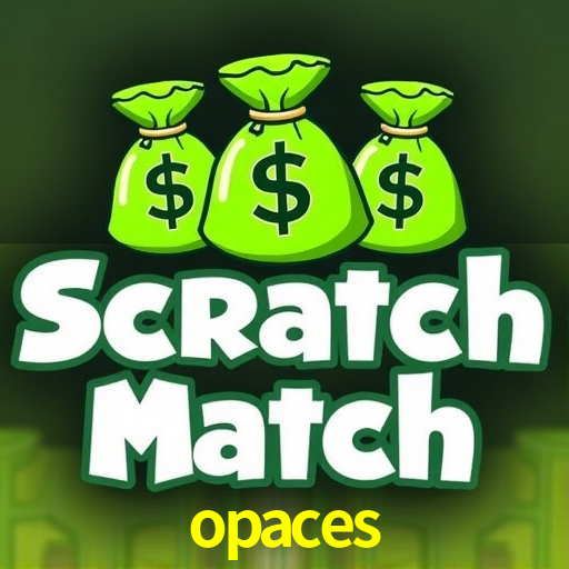 opaces
